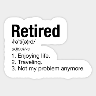 Retirement Definition Traveling Funny TShirt Sticker